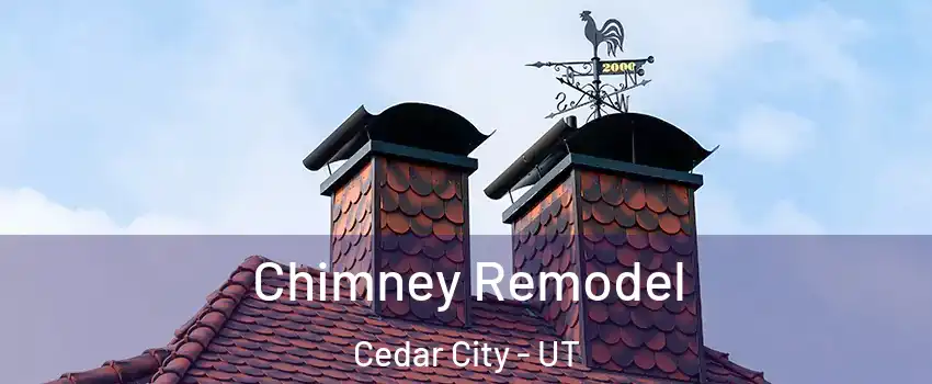  Chimney Remodel Cedar City - UT