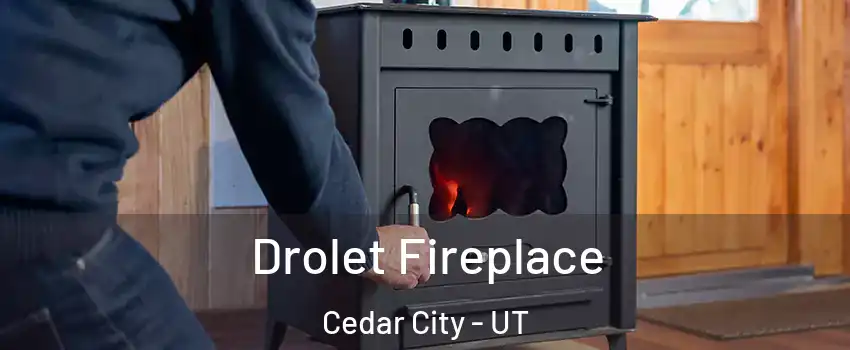  Drolet Fireplace Cedar City - UT