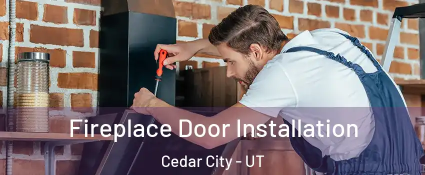  Fireplace Door Installation Cedar City - UT