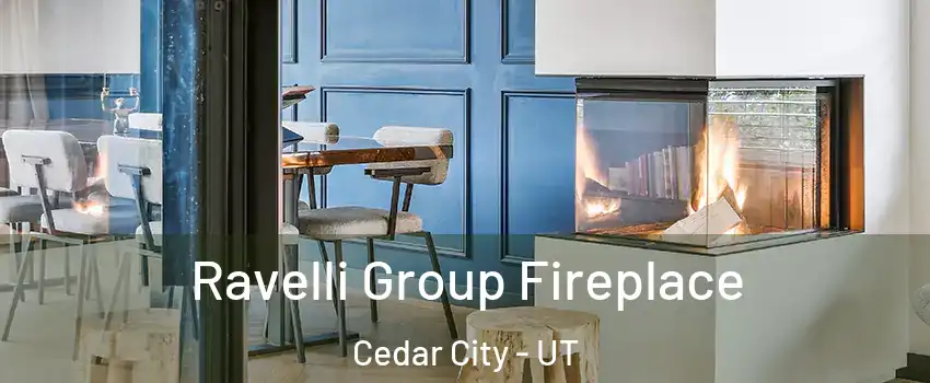  Ravelli Group Fireplace Cedar City - UT