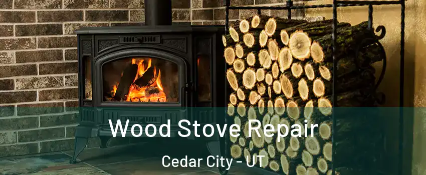  Wood Stove Repair Cedar City - UT